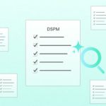 How to choose the best DSPM solution for your organization: comparison of features, benefits, and pricing models of different DSPM vendors